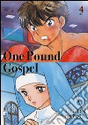 One pound gospel. Vol. 4 libro