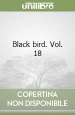 Black bird. Vol. 18 libro