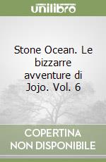 Stone Ocean. Le bizzarre avventure di Jojo. Vol. 6 libro