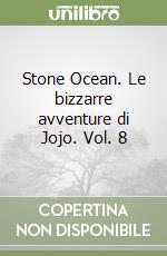 Stone Ocean. Le bizzarre avventure di Jojo. Vol. 8 libro