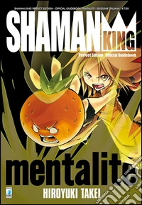 Shaman king mentalité. Shaman king perfect edition libro