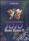 Stone Ocean. Le bizzarre avventure di Jojo. Vol. 10: Stone ocean libro