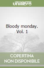 Bloody monday. Vol. 1 libro