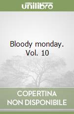 Bloody monday. Vol. 10 libro