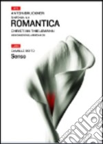 Sinfonia n. 4 «Romantica». Senso. Con DVD libro