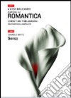 Sinfonia n. 4 «Romantica». Senso. Con DVD libro