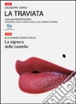 La traviata-La signora delle camelie. Con 2 DVD libro