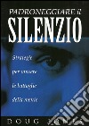 Padroneggiare il silenzio libro