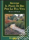 Seguire il piano di Dio per la tua vita libro