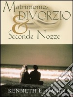 Matrimonio, divorzio e seconde nozze libro