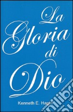 La gloria di Dio libro