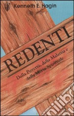 Redenti dalla povertà, dalla malattia e dalla morte spirituale libro