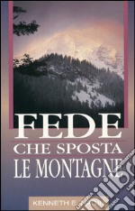 Fede che sposta le montagne libro