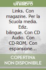 Links. Con magazine. Per la Scuola media. Ediz. bilingue. Con CD Audio. Con CD-ROM. Con espansione online. Vol. 3 libro