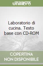 Laboratorio di cucina. Testo base con CD-ROM libro