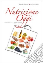 Cibo e salute. Corso di alimenti e alimentazione. Per le Scuole superiori. Testo base con CD-ROM libro