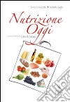 Cibo e salute. Corso di alimenti e alimentazione. Per le Scuole superiori. Testo base con CD-ROM libro