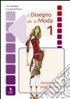 Il disegno per la moda. Per le Scuole superiori (1) libro