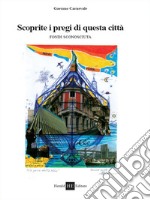 Scoprite i pregi di questa città. Fondi sconosciuta libro