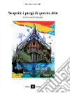 Scoprite i pregi di questa città. Fondi sconosciuta libro