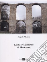 La riserva naturale di Monterano libro