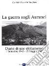 La guerra sugli Aurunci. Diario di uno sfollamento 1° settembre 1943-15 maggio 1945 libro