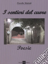 I sentieri del cuore libro
