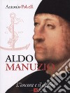 Aldo Manuzio. L'àncora e il delfino libro