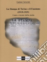 La Stampa di Torino e il fascismo. Corsi e ricorsi della storia libro