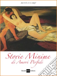 Storie minime di amori perfidi libro