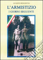 L'armistizio. I giorni seguenti libro