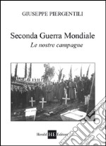 Seconda guerra mondiale. Le nostre campagne libro