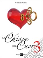 La chiave del cuore 3