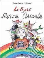 Le favole di nonna Assunta libro