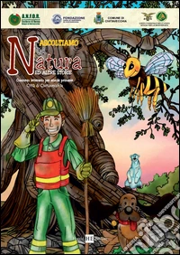 Ascoltiamo la natura ed altre storie. Concorso letterario per scuole primarie Città di Civitavecchia libro