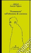 «Promemoria» sull'obiezione di coscienza libro di Pigliaru Antonio