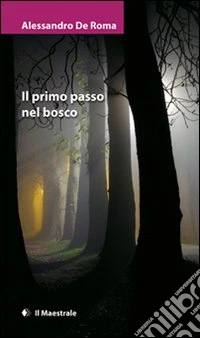 Il Primo passo nel bosco libro