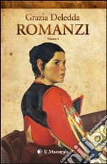 Romanzi. Vol. 1