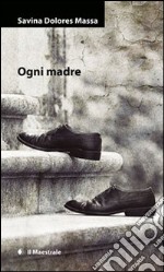 Ogni madre libro