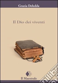 Il dio dei viventi libro