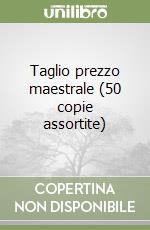 Taglio prezzo maestrale (50 copie assortite) libro