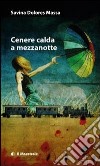 Cenere calda a mezzanotte libro