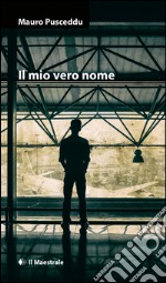 Il mio vero nome