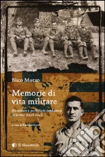 Memorie di vita militare. Da soldato a partigiano (andartes) in Grecia (1938-1945) libro