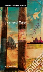 Il carro di Tespi libro