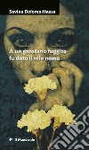 A un garofano fuggito fu dato il mio nome libro di Massa Savina Dolores