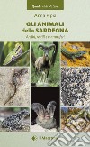 Gli animali della Sardegna. Anfibi, rettili e mammiferi libro