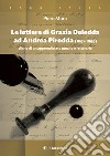 Le lettere di Grazia Deledda ad Andrea Pirodda (1891-1899). Diario di un apprendistato umano e letterario libro
