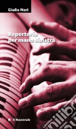 Repertorio per mano sinistra libro