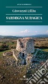 Sardegna nuragica. Nuova ediz. libro